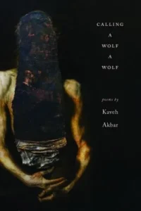 Featured image for Résumé de 'Calling a Wolf a Wolf' par Kaveh Akbar