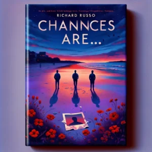 Featured image for Résumé de « Chances Are » par Richard Russo