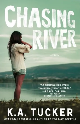 Featured image for Résumé de 'Chasing River' par K.A. Tucker