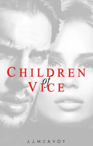 Featured image for Résumé de "Children of Vice" par J.J. McAvoy