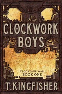 Featured image for Résumé de "Clockwork Boys" par T. Kingfisher