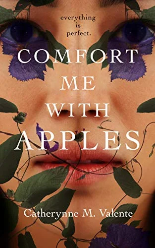 Featured image for Résumé de 'Comfort Me With Apples' par Catherynne M. Valente