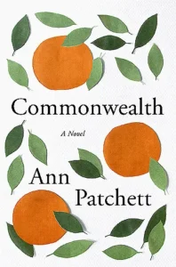 Featured image for Résumé de "Commonwealth" par Ann Patchett