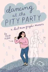 Featured image for Résumé de 'Dancing at the Pity Party' par Tyler Feder