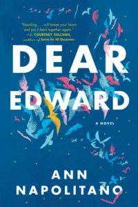 Featured image for Résumé de 'Dear Edward' par Ann Napolitano
