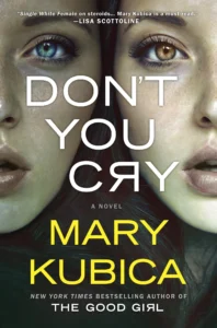 Featured image for Résumé de 'Don't You Cry' par Mary Kubica