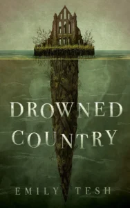 Featured image for Résumé de "Drowned Country" par Emily Tesh