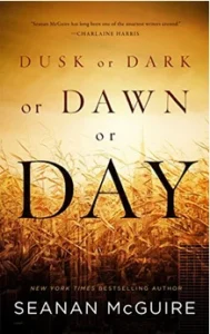 Featured image for Résumé de "Dusk or Dark or Dawn or Day" par Seanan McGuire