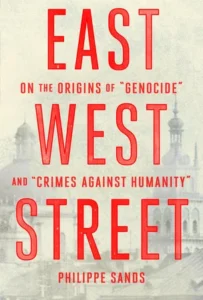 Featured image for Résumé de 'East West Street : Sur les origines du « génocide » et des « crimes contre l'humanité »' par Philippe Sands