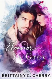 Featured image for Résumé de 'Eleanor & Grey' par Brittainy C. Cherry
