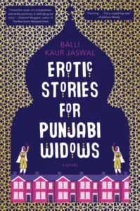 Featured image for Résumé de « Histoires érotiques pour veuves punjabi » par Balli Kaur Jaswal