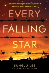 Featured image for Résumé de "Every Falling Star: The True Story of How I Survived and Escaped North Korea" par Sungju Lee