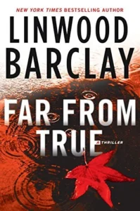 Featured image for Résumé de 'Far From True' par Linwood Barclay