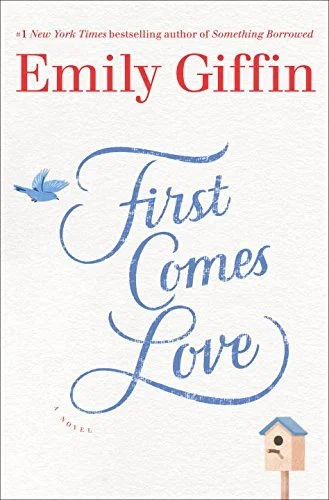 Featured image for Résumé de 'First Comes Love' par Emily Giffin