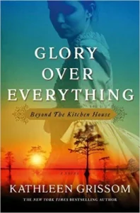 Featured image for Résumé de « Glory Over Everything » par Kathleen Grissom