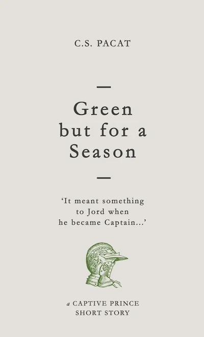 Featured image for Résumé de « Green but for a Season » par C.S. Pacat