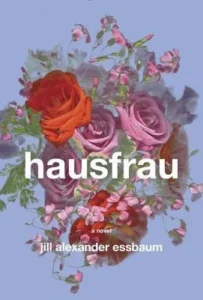 Featured image for Résumé de 'Hausfrau' par Jill Alexander Essbaum