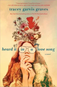 Featured image for Résumé de 'Heard It in a Love Song' par Tracey Garvis Graves