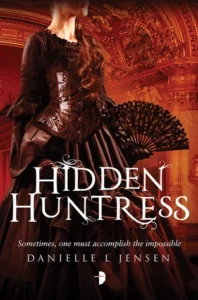 Featured image for Résumé de « Hidden Huntress » par Danielle L. Jensen