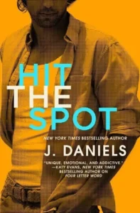Featured image for Résumé de 'Hit the Spot' par J. Daniels