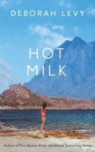 Featured image for Résumé de 'Hot Milk' par Deborah Levy