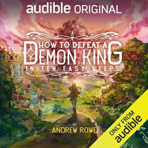 Featured image for Résumé de 'How to Defeat a Demon King in Ten Easy Steps' par Andrew Rowe
