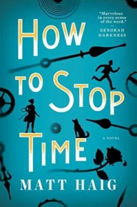 Featured image for Résumé de "How to Stop Time" par Matt Haig
