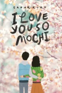 Featured image for Résumé de "I Love You So Mochi" par Sarah Kuhn