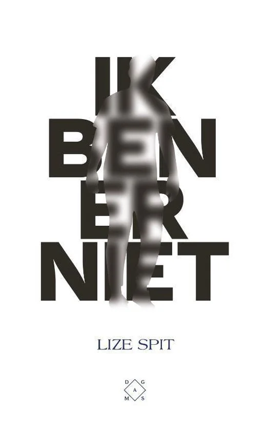 Featured image for Résumé de "Ik ben er niet" par Lize Spit
