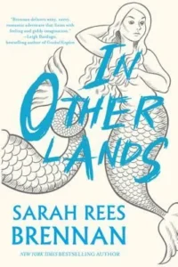 Featured image for Résumé de "In Other Lands" par Sarah Rees Brennan