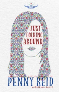 Featured image for Résumé de 'Just Folking Around' par Penny Reid