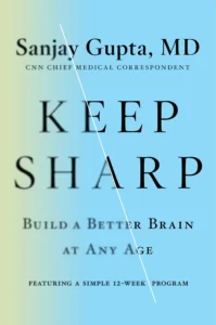 Featured image for Résumé de "Keep Sharp : Mieux vieillir avec un cerveau en pleine forme" par Sanjay Gupta