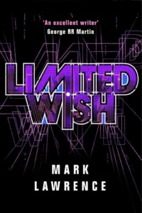 Featured image for Résumé de 'Limited Wish' par Mark Lawrence