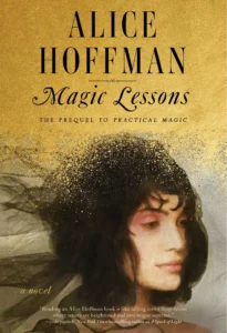 Featured image for Résumé de "Magic Lessons" par Alice Hoffman