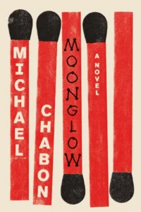 Featured image for Résumé de "Moonglow" par Michael Chabon