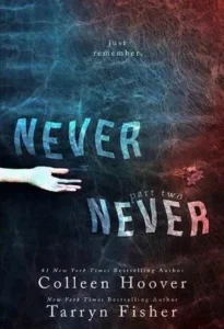 Featured image for Résumé de "Never Never : Partie Deux" par Colleen Hoover et Tarryn Fisher