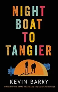 Featured image for Résumé de "Night Boat to Tangier" par Kevin Barry