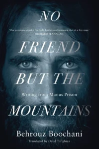 Featured image for Résumé de « No Friend But the Mountains : Writing from Manus Prison » par Behrouz Boochani