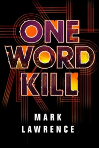 Featured image for Résumé de "One Word Kill" par Mark Lawrence