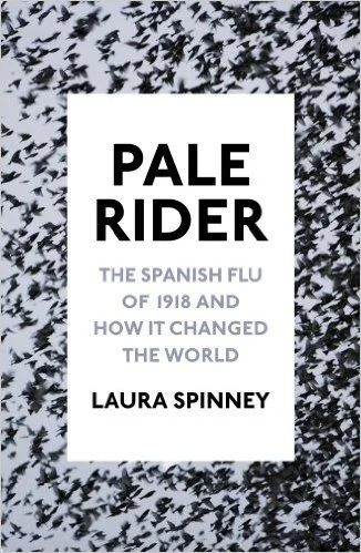 Featured image for Résumé de "Pale Rider : la grippe espagnole de 1918 et comment elle a changé le monde" par Laura Spinney