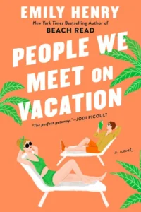 Featured image for Résumé de 'People We Meet on Vacation' par Emily Henry