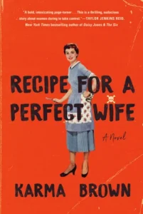Featured image for Résumé de "Recette pour une femme parfaite" par Karma Brown