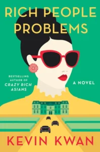 Featured image for Résumé de 'Rich People Problems' par Kevin Kwan