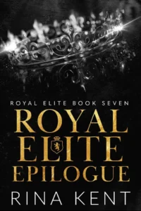 Featured image for Résumé de 'Royal Elite Épilogue' par Rina Kent