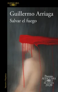 Featured image for Résumé de « Salvar le feu » par Guillermo Arriaga