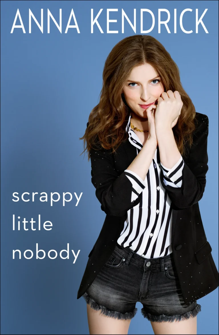 Featured image for Résumé de 'Scrappy Little Nobody' par Anna Kendrick