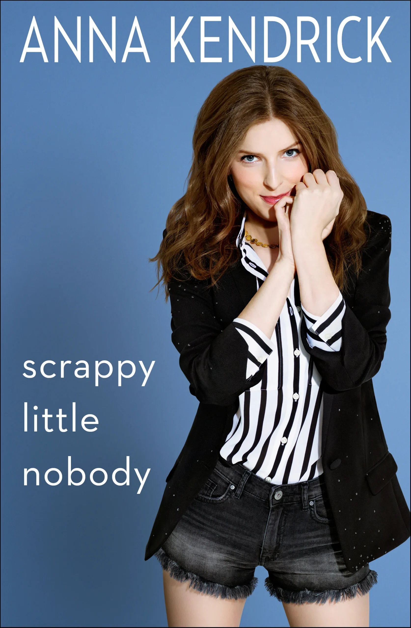 Featured image for Résumé de 'Scrappy Little Nobody' par Anna Kendrick