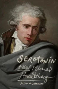 Featured image for Résumé de 'Sérotonine' par Michel Houellebecq