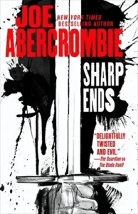 Featured image for Résumé de 'Sharp Ends' par Joe Abercrombie