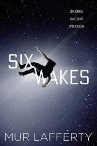 Featured image for Résumé de 'Six Wakes' par Mur Lafferty